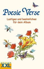 ISBN 9783897365049: Poesie Verse - Lustiges und Besinnliches für dein Album