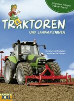 ISBN 9783897366343: Traktoren und Landmaschinen - mit großem farbigem Traktor-Poster - Wie sie funktionieren und was sie können