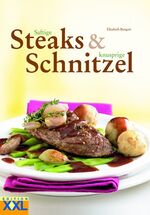 Saftige Steaks &amp; knusprige Schnitzel