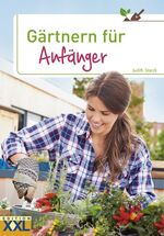 ISBN 9783897368705: Gärtnern für Anfänger – Obst, Gemüse und Kräuter aus eigenem Anbau