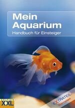 ISBN 9783897368859: Mein Aquarium – Handbuch für Einsteiger. Extrateil: Garnelen