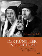 ISBN 9783897395510: Der Künstler und seine Frau - Studien zu Doppelbildnissen des 15.-17. Jahrhunderts