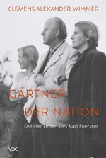 ISBN 9783897399761: Gärtner der Nation - Die vier Leben des Karl Foerster