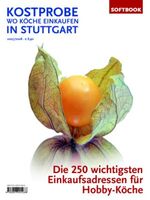 ISBN 9783897405288: Kostprobe. Wo Köche einkaufen in Stuttgart - Die 250 wichtigsten Einkaufsadressen der Profi-Köche