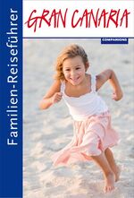 ISBN 9783897406827: Familien-Reiseführer Gran Canaria