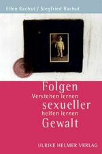 ISBN 9783897411418: Folgen sexueller Gewalt – Verstehen lernen - helfen lernen