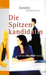 ISBN 9783897411920: Die Spitzenkandidatin