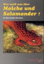 Wer weiss was über Molche und Salamander