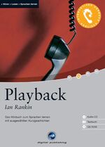 Playback - das Hörbuch zum Sprachen lernen mit ausgewählten Kurzgeschichten ; Audio-CD, Textbuch, CD-ROM