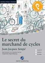 ISBN 9783897475731: Le secret du marchand de cycles. Interaktives Hörbuch Französisch – Das Hörbuch zum Sprachen lernen. Franz. /Dt.