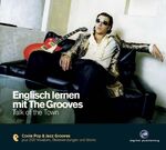 ISBN 9783897475878: Englisch lernen mit The Grooves - Talk of The Town