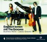 ISBN 9783897476301: Englisch lernen mit The Grooves - Business World - Classic Grooves