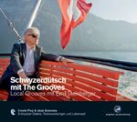 Schwyzerdütsch mit The Grooves – Local Grooves mit Emil Steinberger