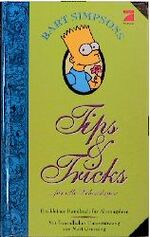 ISBN 9783897481008: Bart Simpson's Tips + Tricks in allen Lebenslagen - Ein kleines Handbuch für Ahnungslose