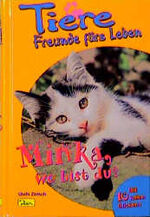 ISBN 9783897482326: Tiere - Freunde fürs Leben / Minka, wo bist du?