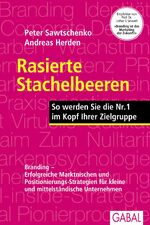 ISBN 9783897490802: Rasierte Stachelbeeren: So werden Sie die Nr. 1 im Kopf Ihrer Zielgruppe (Dein Business)