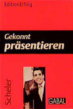 ISBN 9783897490956: Gekonnt präsentieren