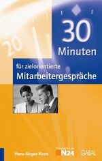 ISBN 9783897491243: 30 Minuten für zielorientierte Mitarbeitergespräche