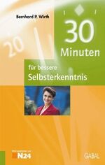 ISBN 9783897492554: 30 Minuten für bessere Selbsterkenntnis