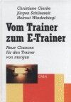 ISBN 9783897492943: Vom Trainer zum e-Trainer