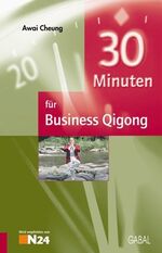 ISBN 9783897495821: 30 Minuten für Business-Qigong