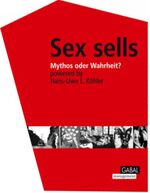 Sex sells – Mythos oder Wahrheit?