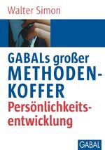 ISBN 9783897496729: GABALs großer Methodenkoffer. Persönlichkeitsentwicklung - Persönlichkeitsentwicklung