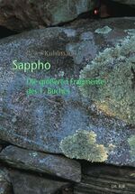 ISBN 9783897541986: Sappho - Die grösseren Fragmente des 1. Bandes