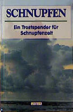 Erika Büttner: Schnupfen. Ein Trostspend