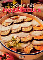 ISBN 9783897555747: Kochen mit Mozzarella