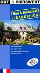 ISBN 9783897640610: Gut & Preiswert / Bed & Breakfast Frankreich