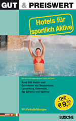 ISBN 9783897642447: Gut und preiswert 2008. Hotels für sportlich Aktive: Rund 580 Hotels und Gasthäuser aus Deutschland, Österreich, der Schweiz, Luxemburg und Südtirol