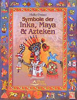 ISBN 9783897670730: Symbole der Inka, Maya & Azteken (wie neu)