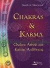 ISBN 9783897671539: Chakras & Karma: Chakra-Arbeit zur Karma-Auflösung