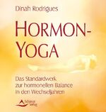 Dinah Rodrigues: Hormon-Yoga Hormonelle 