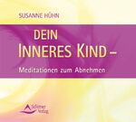 ISBN 9783897673281: Dein inneres Kind - Meditation zum Abnehmen