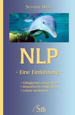 ISBN 9783897675308: NLP - Eine Einführung - Fähigkeiten entdecken, Bewusstsein entwickeln, Leben verändern