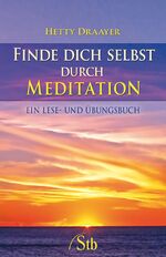 ISBN 9783897675384: Mit Meditation zu neuen Räumen des Bewusstseins - Finde dich selbst durch Meditation