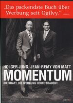 ISBN 9783897690318: MOMENTUM - Die Kraft, die Werbung heute braucht