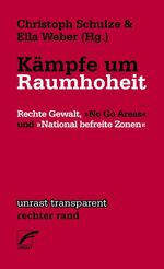 ISBN 9783897711099: Kämpfe um Raumhoheit - Rechte Gewalt, ›No Go Areas‹ und ›National befreite Zonen‹