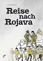 ISBN 9783897711853: Reise nach Rojava - Eine Comic-Reportage