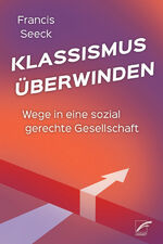 Francis Seeck: Klassismus überwinden