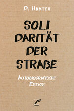 ISBN 9783897713925: Solidarität der Straße - Autobiografische Essays