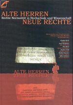 ISBN 9783897714151: Alte Herren - Neue Rechte - Rechte Normalität in Hochschule und Wissenschaft