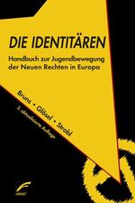 ISBN 9783897715608: Die Identitären - Handbuch zur Jugendbewegung der Neuen Rechten in Europa