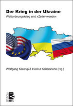 ISBN 9783897717800: Der Krieg in der Ukraine - Weltordnungskrieg und »Zeitenwende«