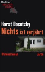 ISBN 9783897735897: Nichts ist verjährt – Kriminalroman