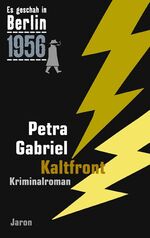 ISBN 9783897737372: Kaltfront – Der 24. Kappe-Fall. Kriminalroman. (Es geschah in Berlin 1956)