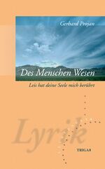 ISBN 9783897744806: Des Menschen Wesen - Leis hat deine Seele mich berührt