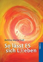 ISBN 9783897745575: So lässt ES sich L(i)eben